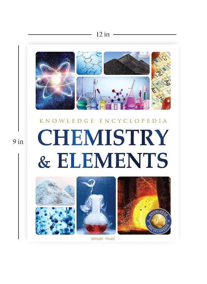 Chemistry & Elements : Science Knowledge Encyclopedia for Children