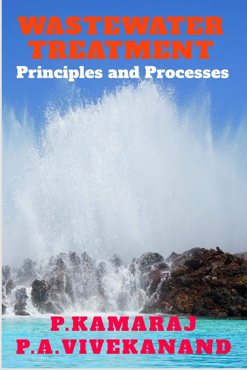 WASTEWATER TREATMENT : Principles and Processes 