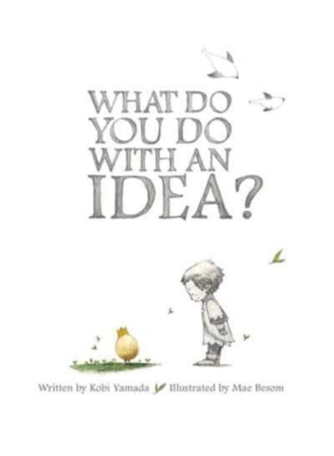 What Do You Do With an Idea? 