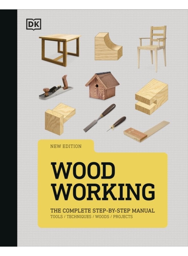 Woodworking The Complete Step by Step Manual - Hardback