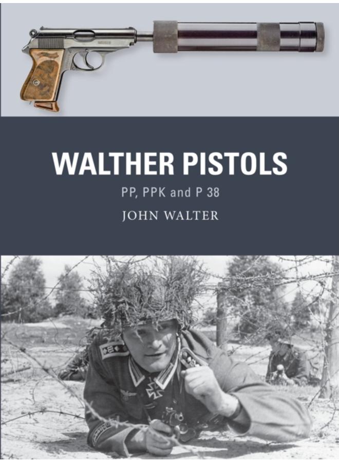 Walther Pistols : PP, PPK and P 38