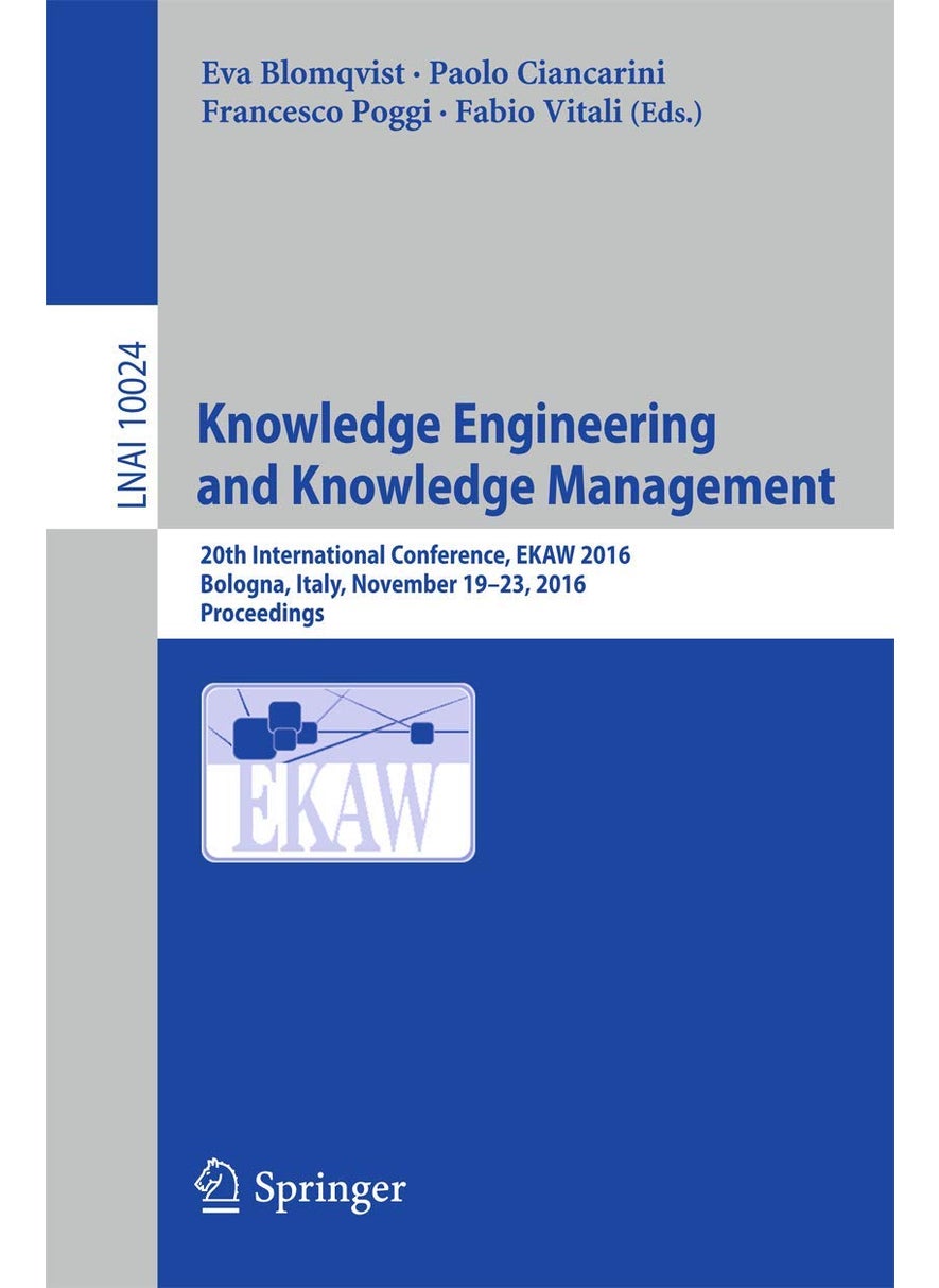 Knowledge Engineering and Knowledge Management: 20th International Conference, EKAW 2016, Bologna, Italy, November 19-23, 2016, Proceedings 