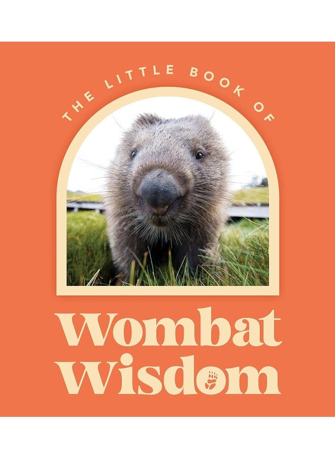 Little Book of Wombat Wisdom 