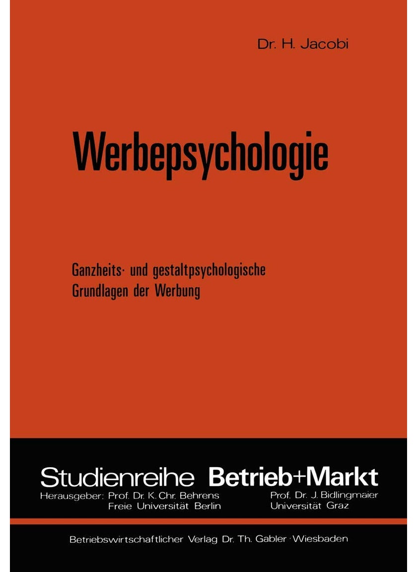 Werbepsychologie: Ganzheits- und gestaltpsychologische Grundlagen der Werbung 