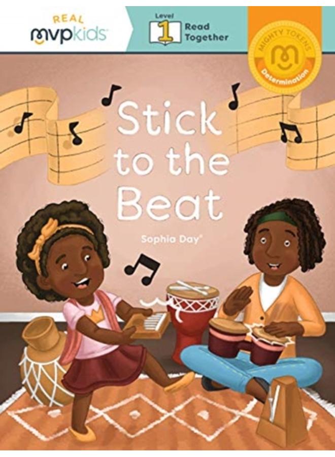 STICK TO THE BEAT 