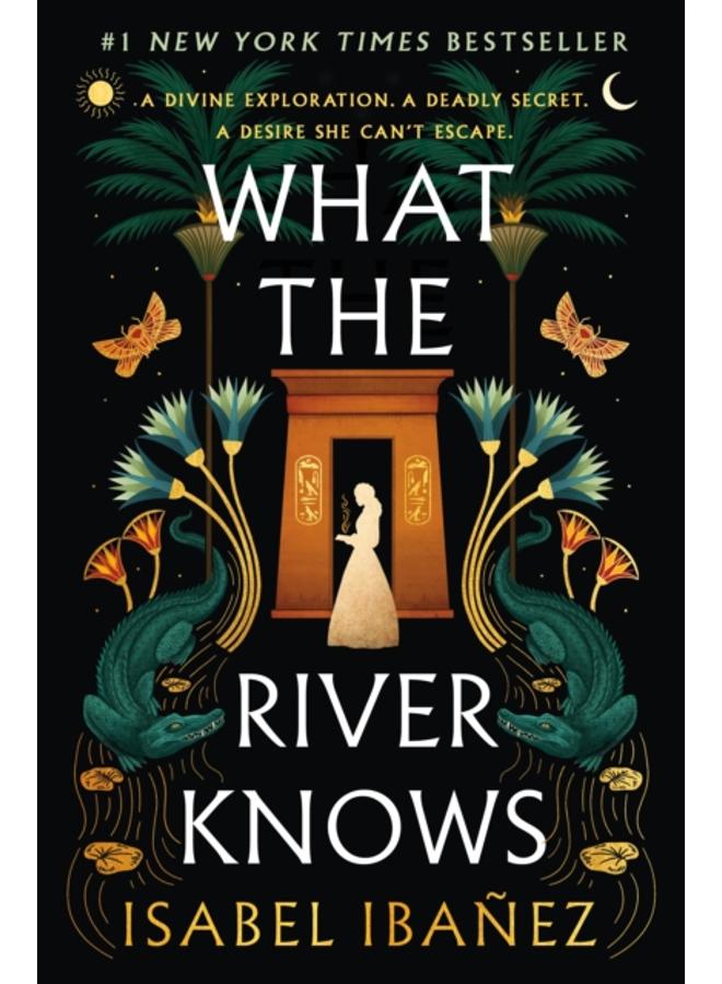 What the River Knows : A Novel : 1