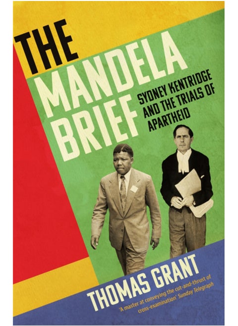 The Mandela Brief : Sydney Kentridge and the Trials of Apartheid