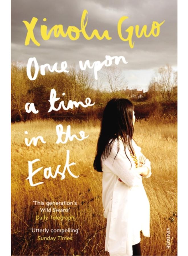 Once Upon A Time in the East : A Story of Growing up 