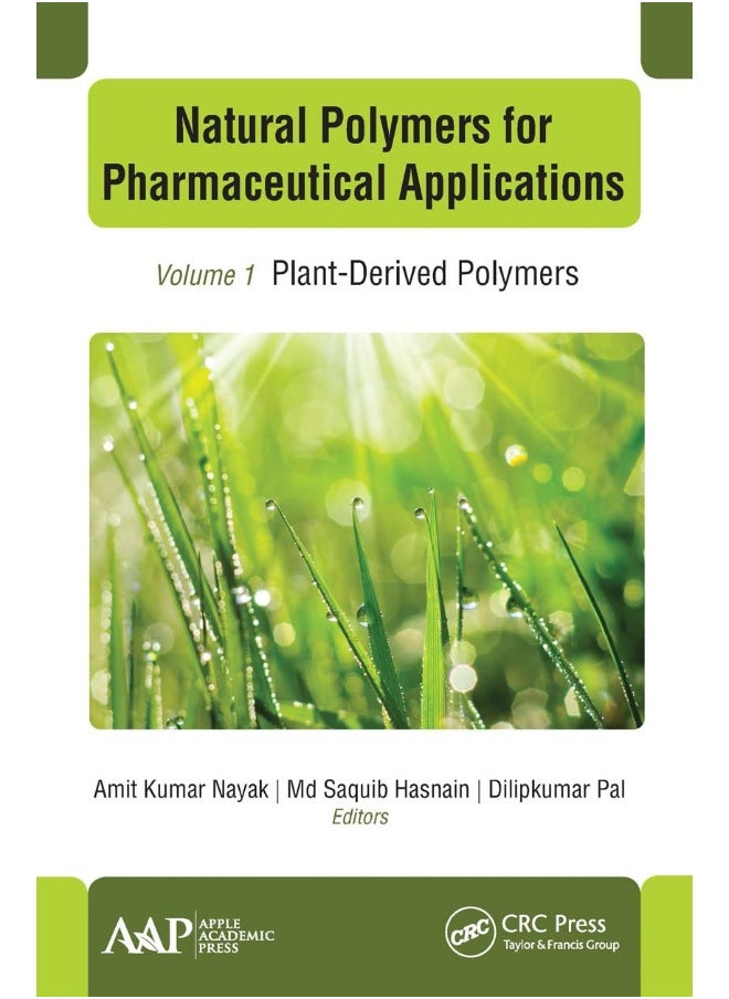 Natural Polymers for Pharmaceutical Applications: Volume 1: Plant-Derived Polymers 