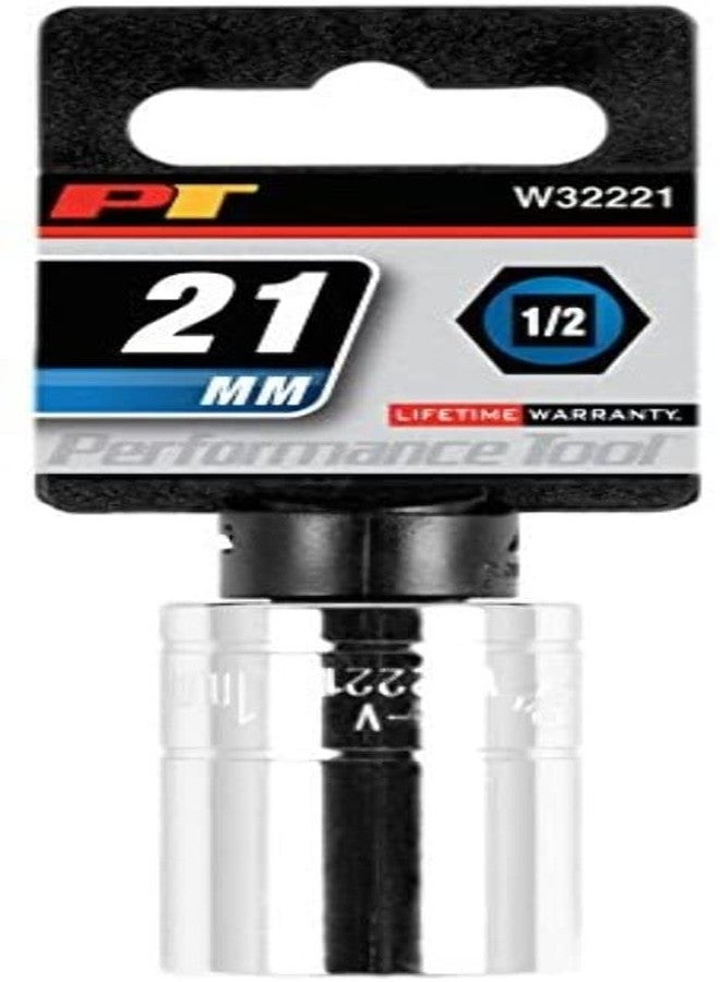 Performance Tool W32221 Size: 1/2 Drive 21mm 6pt Socket - Image 1