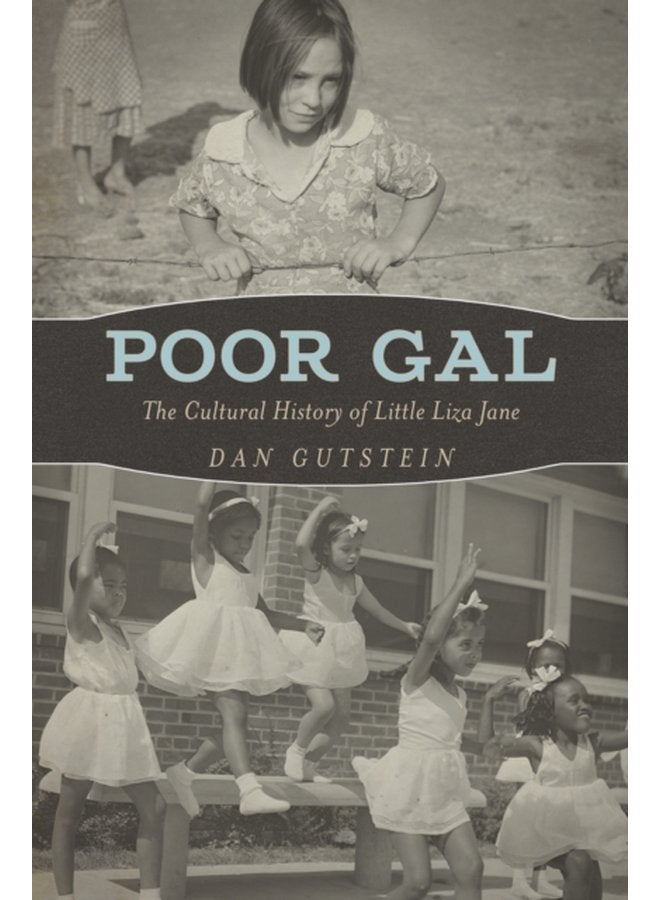 Poor Gal The Cultural History of Little Liza Jane - Paperback