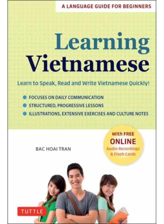 Learning Vietnamese : Learn to Speak, Read and Write Vietnamese Quickly! (Free Online Audio & Flash Cards)