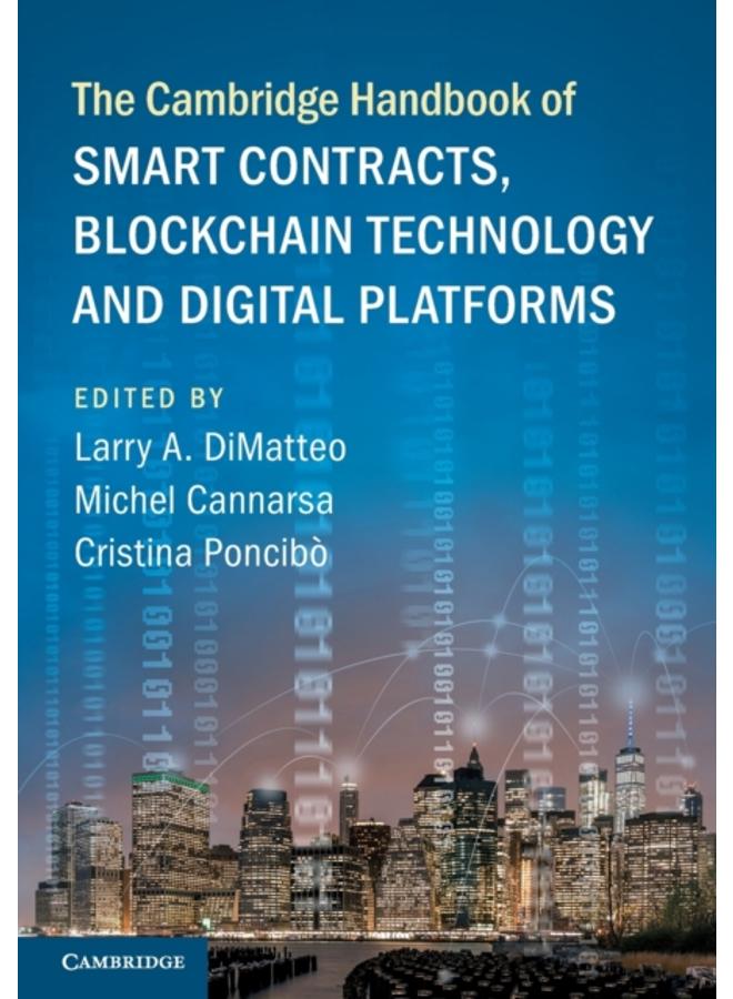 The Cambridge Handbook of Smart Contracts, Blockchain Technology and Digital Platforms 