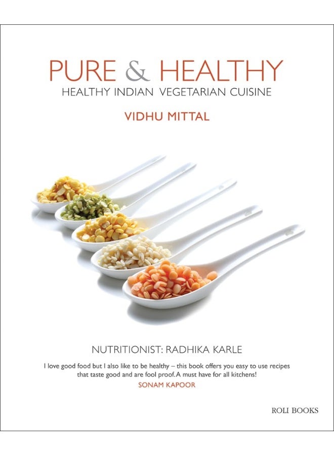 Pure & Healthy: Healthy Indian Vegetarian Cuisine