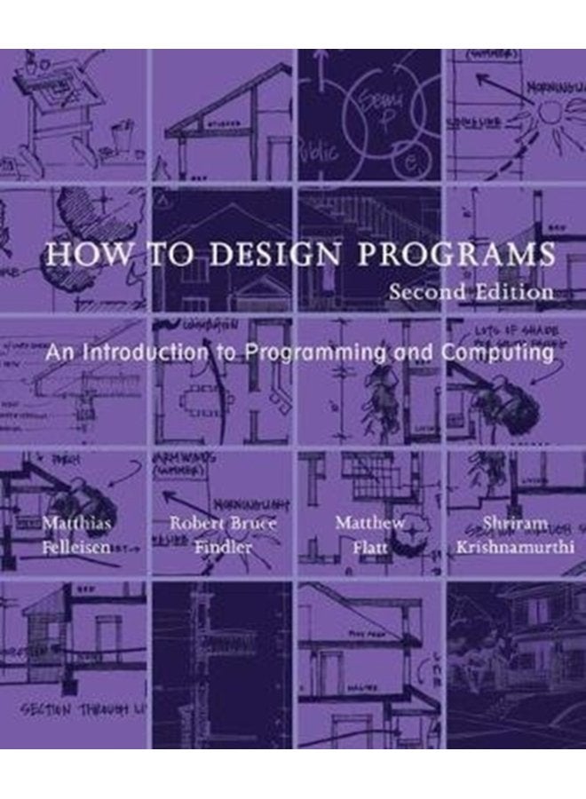 How to Design Programs An Introduction to Programming and Computing - Paperback