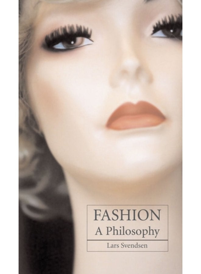 Fashion A Philosophy - Paperback