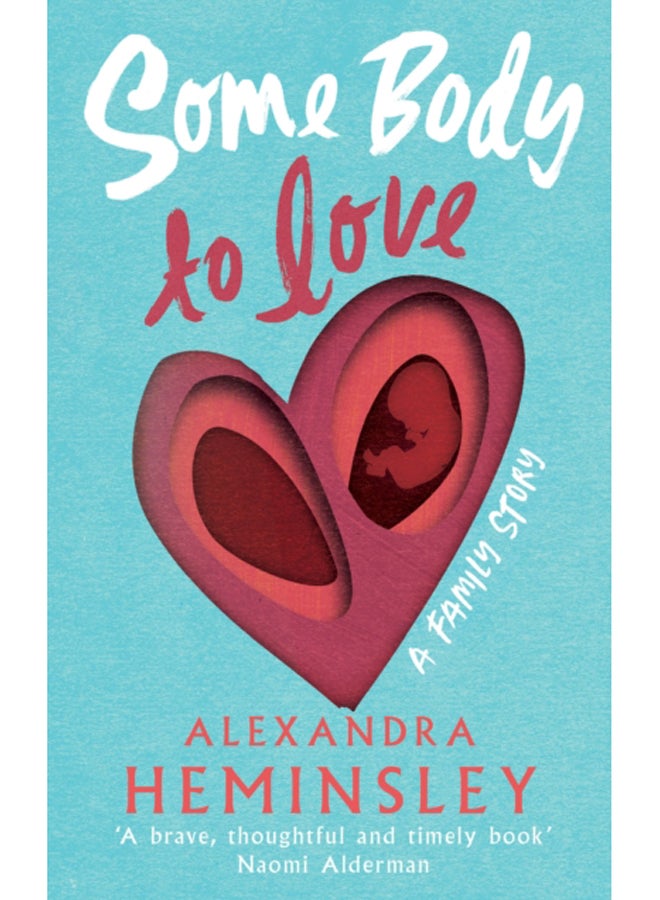 Some Body to Love : A Family Story 
