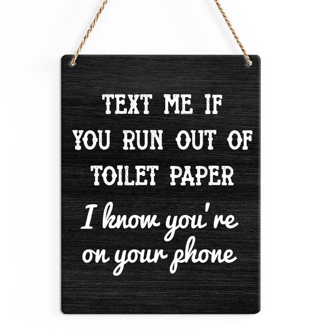 RUSTIC BATHROOM WOOD DECOR SIGN TEXT ME IF YOU RUN OUT OF TOILET PAPER PRINTED WOOD SIGN WALL ART HANGING DOOR SIGN DECORATIVE WOOD SIGN HOME BATHROOM TOILET DECOR 8 X 10
