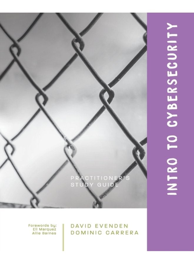 Intro to Cybersecurity A Practitioner s Study Guide - Paperback