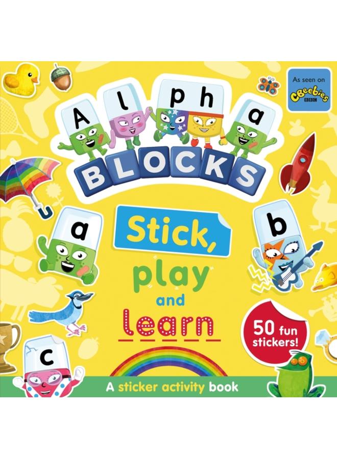 Alphablocks Stick, Play and Learn: A Sticker Activity Book 