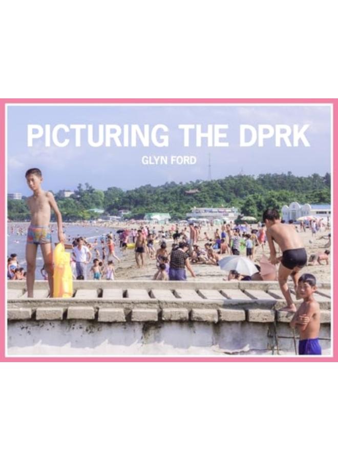Picturing the DPRK 