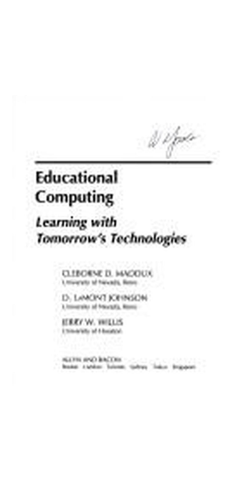 Educational computing: learning with tomorrow's technologies | Authored by Cleborne D. Maddux | Paperback | Published by Allyn and Bacon