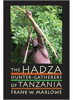 The Hadza: Hunter-Gatherers of Tanzania 