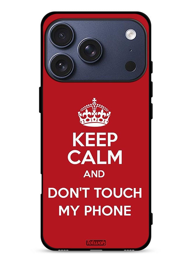 Tolwak Apple iPhone 17 Pro Protective Case Cover Keep Calm And Dont Touch My Phone - Image 1