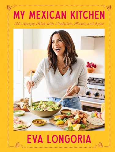 My Mexican Kitchen 100 Recipes Rich With Tradition Flavor And Spice A Cookbook - Image 1
