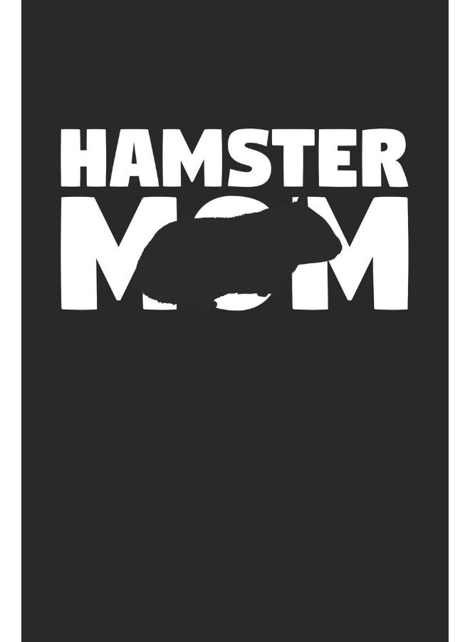 Hamster Mom Hamster Notebook - Gift for Animal Lovers - Hamster Journal: Medium College-Ruled Diary, 110 page, Lined, 6x9 (15.2 x 22.9 cm) - Image 1