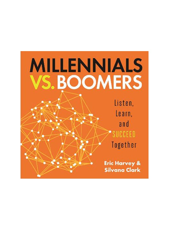 Millennials vs. Boomers: Listen, Learn, and Succeed Together