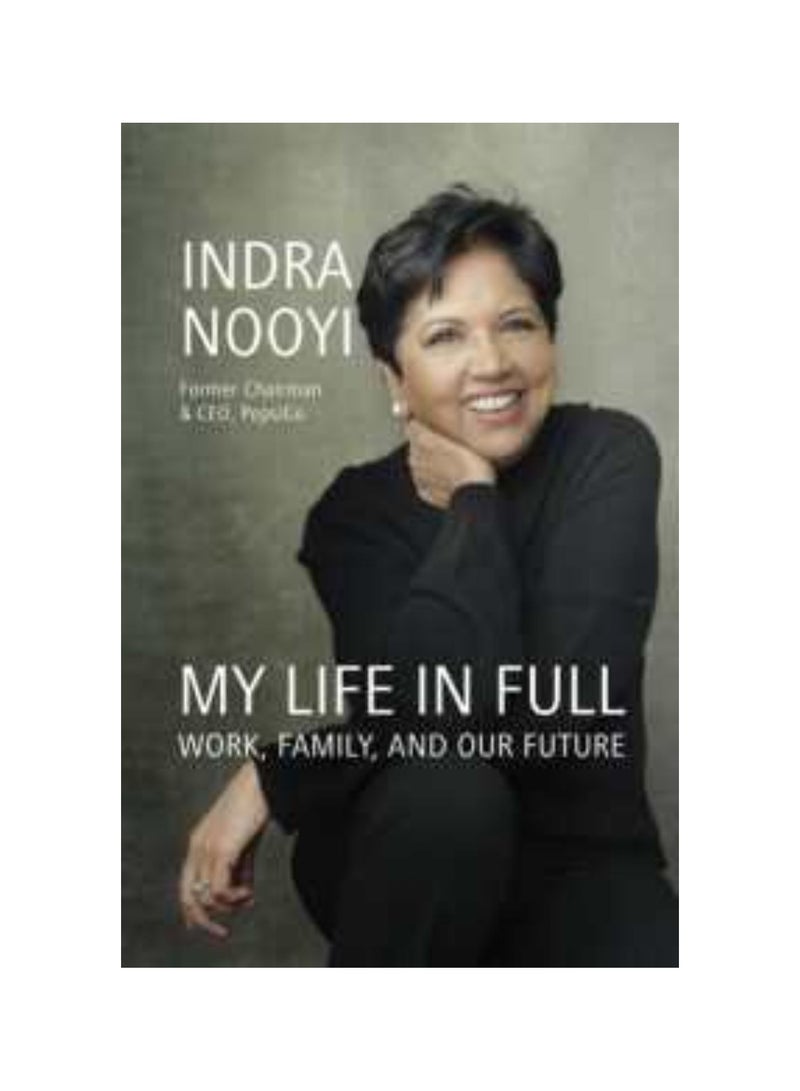 My Life in Full : Work, Family and Our Future