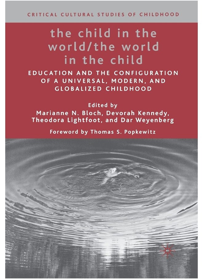 null - The Child in the World/The World in the Child: Education and the Configuration of a Universal, Modern, and Globalized Childhood - Image 1