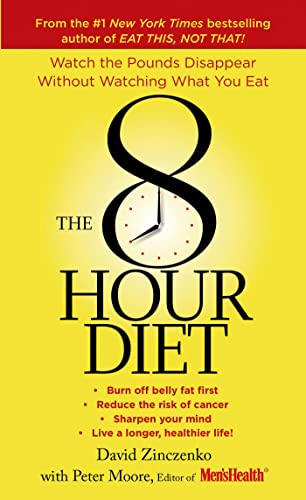 The 8Hour Diet Watch The Pounds Disappear Without Watching What You Eat 