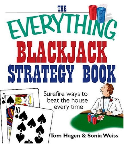 The Everything Blackjack Strategy Book Surefire Ways To Beat The House Every Time Everything Spor 