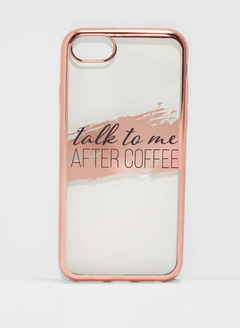 AURORA Talk To Me After Coffee iPhone 6/7/8 Hybrid Case
