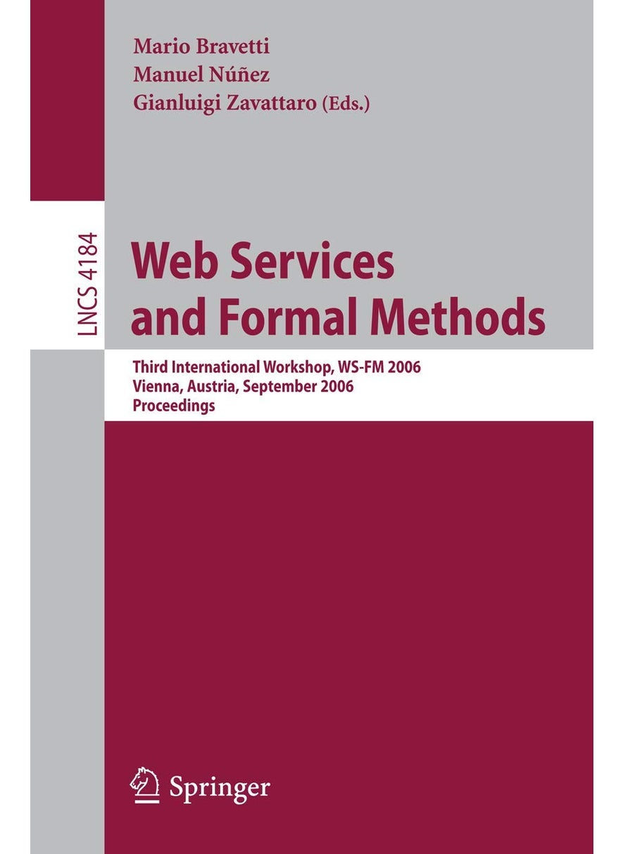 Web Services and Formal Methods: Third International Workshop, WS-FM 2006, Vienna, Austria, September 8-9, 2006, Proceedings 