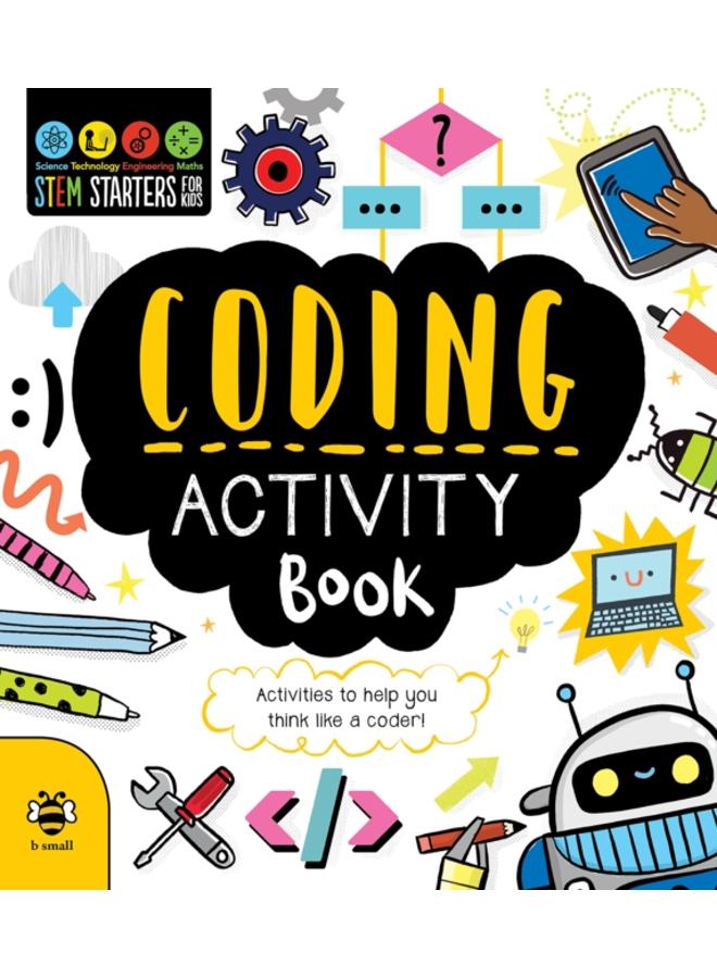 Coding Activity Book : Activities to Help You Think Like a Coder!