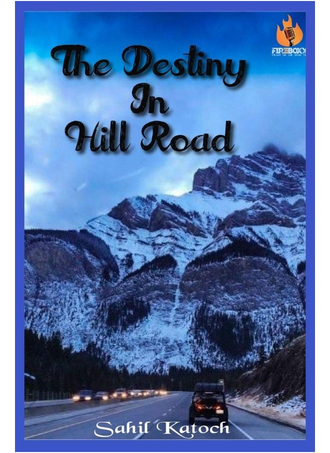 THE DESTINY IN HILL ROAD 