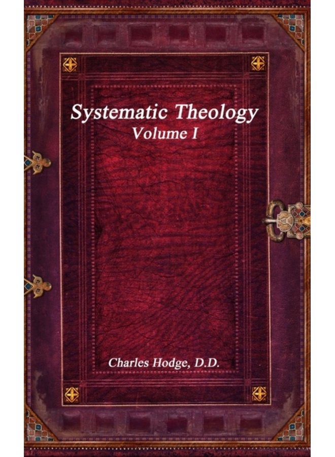 Systematic Theology Volume I - Hardback