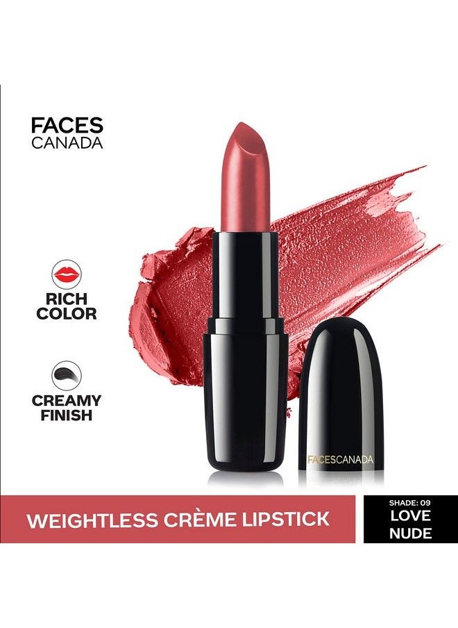 Faces - Canada Weightless Creme Finish Lipstick Love Nude 09 4G ; Creamy Finish ; Silky Smooth Texture ; Long Lasting Rich Color ; Hydrated Lips ; Vitamin E Jojoba Oil Shea Butter Almond Oil - Image 1