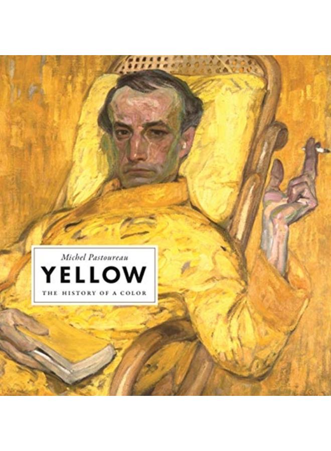 Yellow : The History of a Color 