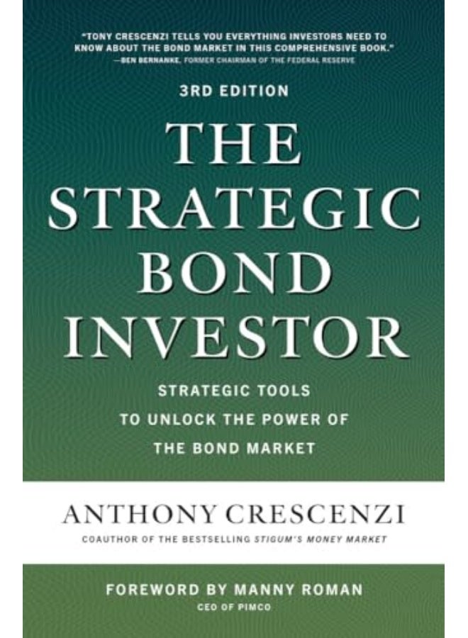 The Strategic Bond Investor Third Edition Strategic Tools To Unlock The Power Of The Bond Market