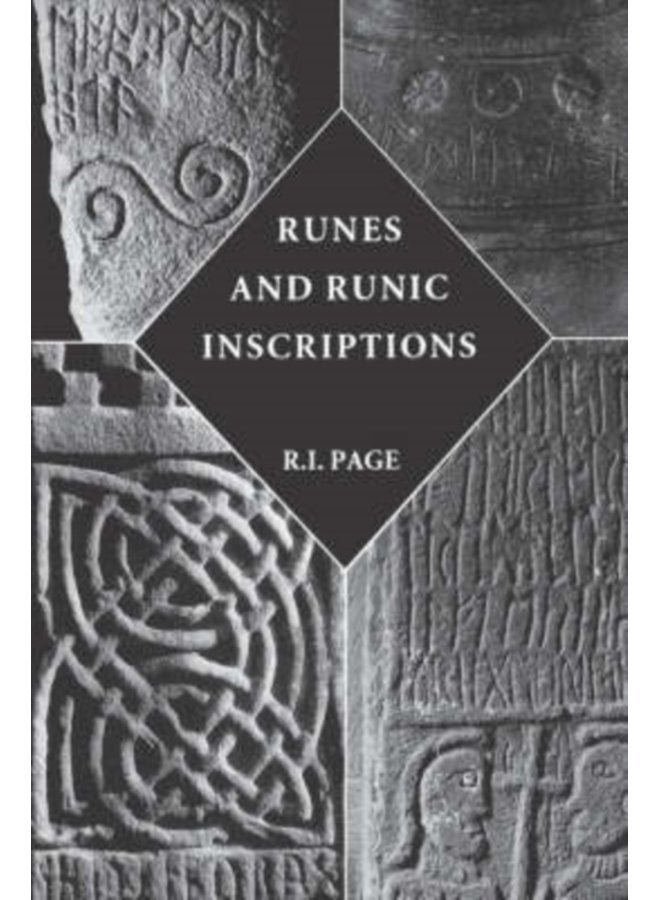 Runes and Runic Inscriptions Collected Essays on Anglo Saxon and Viking Runes - Paperback