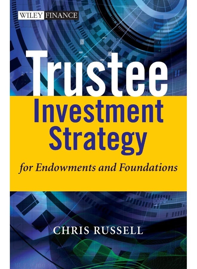 Trustee Investment Strategy for Endowments and Foundations 