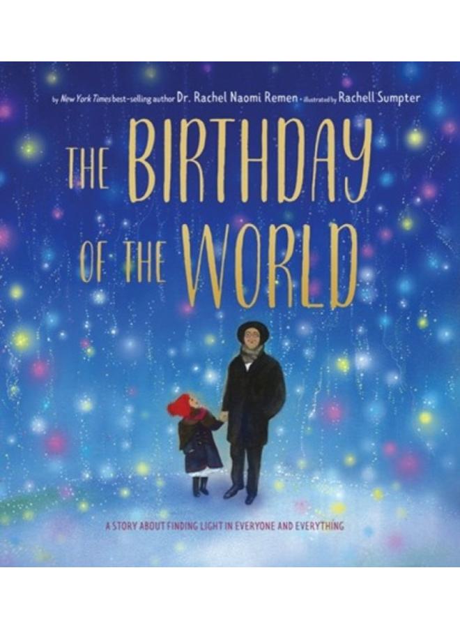 The Birthday of the World : A Story About Finding Light in Everyone and Everything 