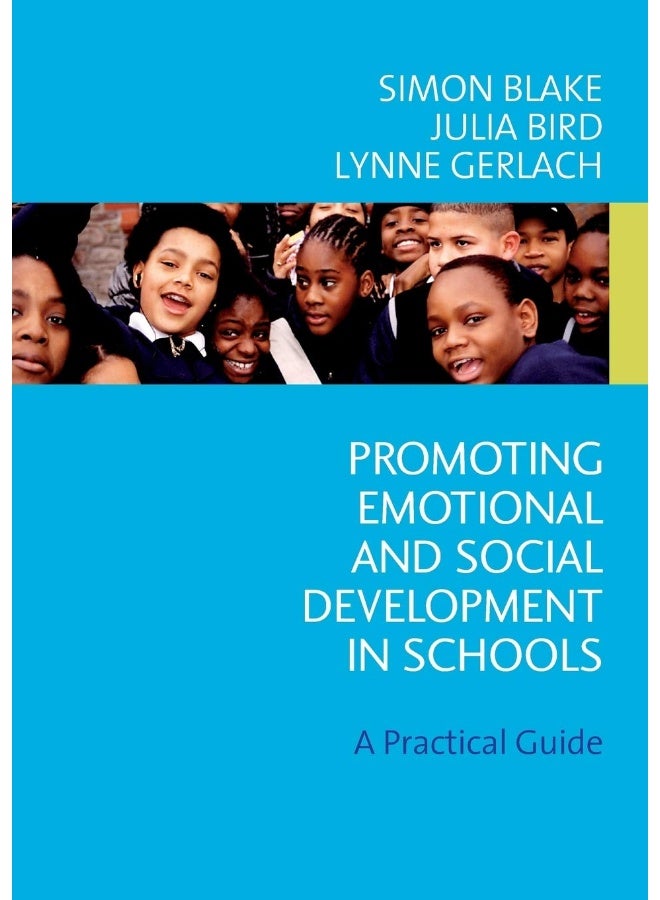 Promoting Emotional and Social Development in Schools: A Practical Guide 