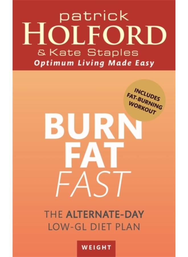 Burn Fat Fast : The alternate-day low-GL diet plan 