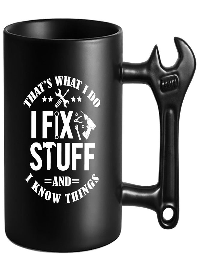 LOZACHE Funny Dad Coffee Mug with Wrench Handle – “That’s What I Do, I Fix Stuff And I Know” Mug for Men, Unique Father’s Day Birthday Gift for Dad Grandpa Husband Mechanic - Image 1