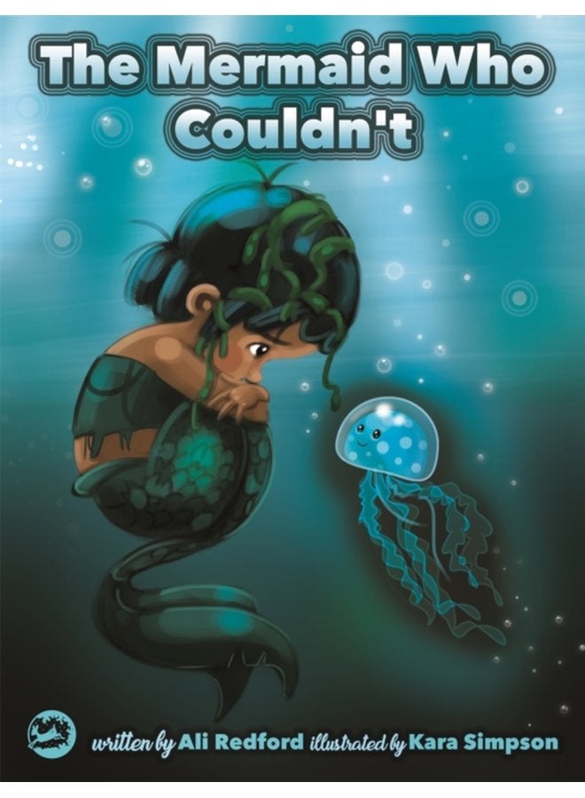 The Mermaid Who Couldn t How Mariana Overcame Loneliness and Shame and Learned to Sing Her Own Song - Paperback